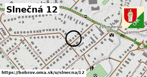 Slnečná 12, Bobrov