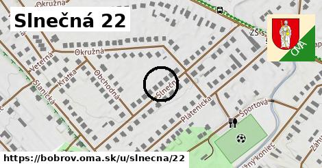 Slnečná 22, Bobrov