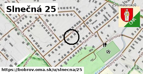 Slnečná 25, Bobrov