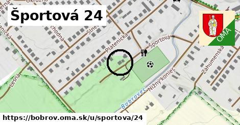 Športová 24, Bobrov