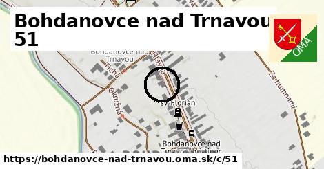 Bohdanovce nad Trnavou <span class="supisne">51</span>