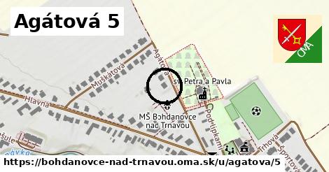 Agátová 5, Bohdanovce nad Trnavou