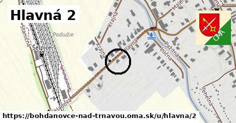 Hlavná 2, Bohdanovce nad Trnavou