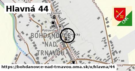 Hlavná 44, Bohdanovce nad Trnavou