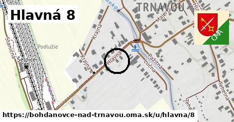 Hlavná 8, Bohdanovce nad Trnavou