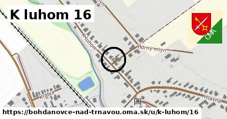 K luhom 16, Bohdanovce nad Trnavou