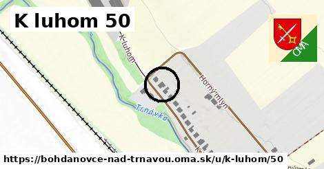 K luhom 50, Bohdanovce nad Trnavou