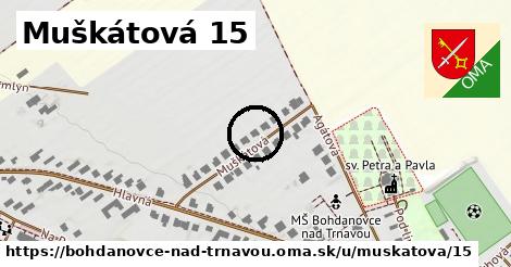 Muškátová 15, Bohdanovce nad Trnavou