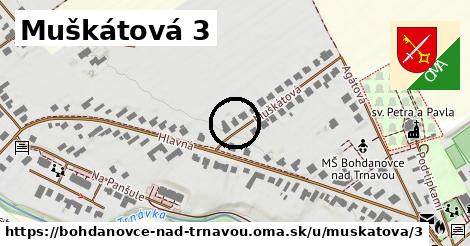 Muškátová 3, Bohdanovce nad Trnavou