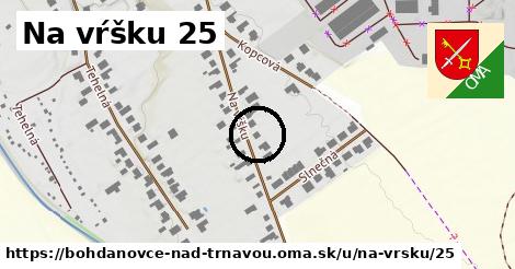 Na vŕšku 25, Bohdanovce nad Trnavou