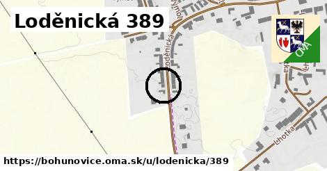 Loděnická 389, Bohuňovice
