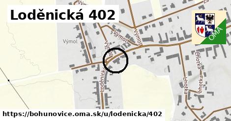 Loděnická 402, Bohuňovice