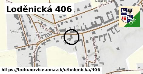 Loděnická 406, Bohuňovice