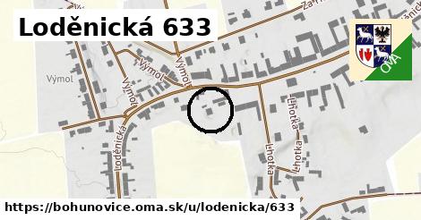 Loděnická 633, Bohuňovice