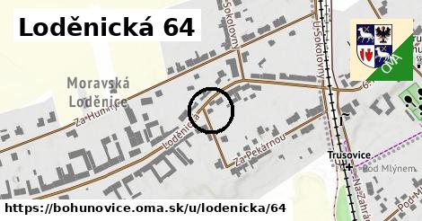 Loděnická 64, Bohuňovice