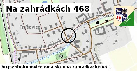 Na zahrádkách 468, Bohuňovice