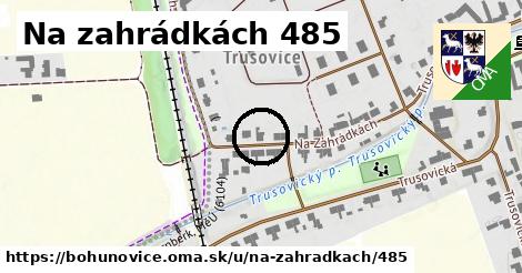 Na zahrádkách 485, Bohuňovice
