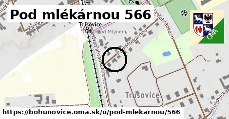 Pod mlékárnou 566, Bohuňovice