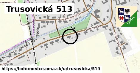 Trusovická 513, Bohuňovice