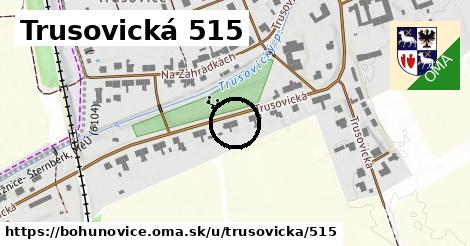 Trusovická 515, Bohuňovice