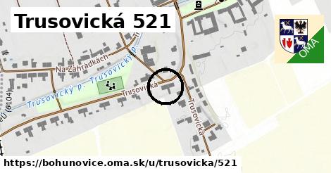Trusovická 521, Bohuňovice
