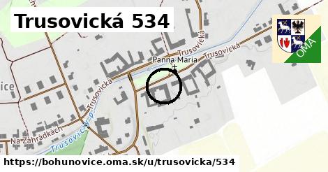 Trusovická 534, Bohuňovice