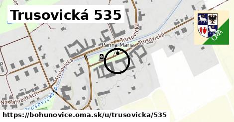 Trusovická 535, Bohuňovice