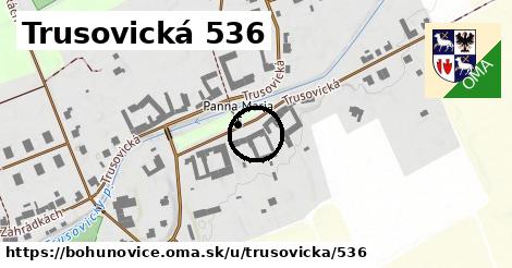 Trusovická 536, Bohuňovice