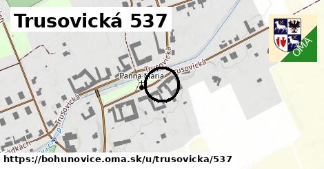 Trusovická 537, Bohuňovice
