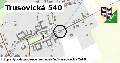 Trusovická 540, Bohuňovice