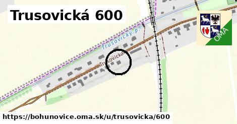Trusovická 600, Bohuňovice