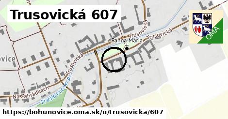 Trusovická 607, Bohuňovice