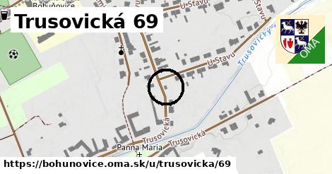 Trusovická 69, Bohuňovice