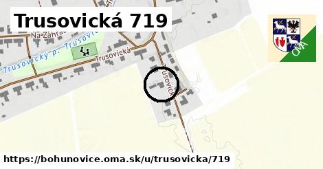 Trusovická 719, Bohuňovice