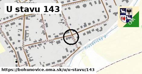 U stavu 143, Bohuňovice