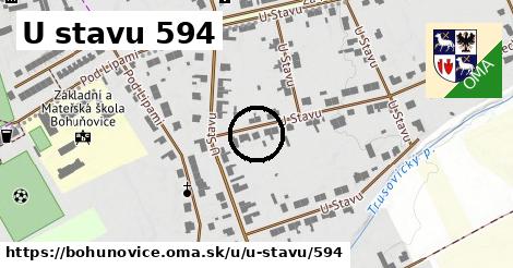 U stavu 594, Bohuňovice