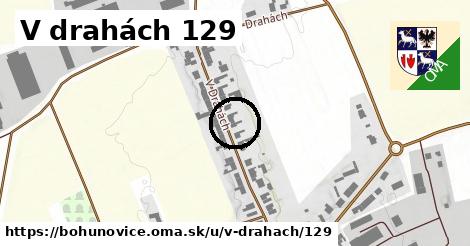 V drahách 129, Bohuňovice