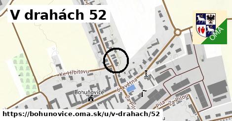 V drahách 52, Bohuňovice