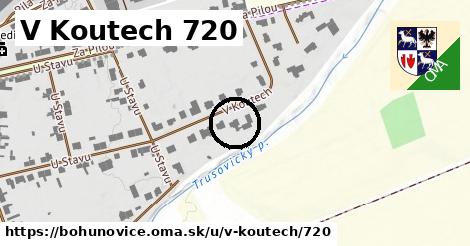 V Koutech 720, Bohuňovice