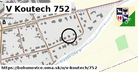 V Koutech 752, Bohuňovice