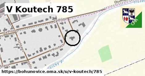 V Koutech 785, Bohuňovice