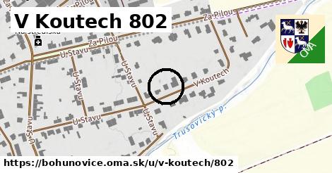 V Koutech 802, Bohuňovice