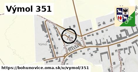Výmol 351, Bohuňovice