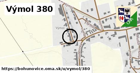Výmol 380, Bohuňovice