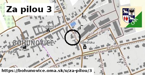 Za pilou 3, Bohuňovice