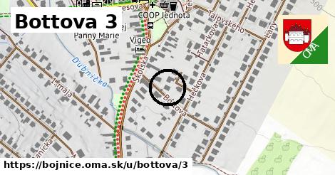 Bottova 3, Bojnice