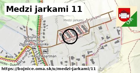 Medzi jarkami 11, Bojnice