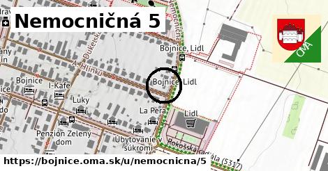 Nemocničná 5, Bojnice