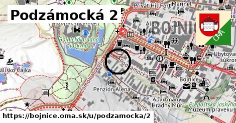 Podzámocká 2, Bojnice