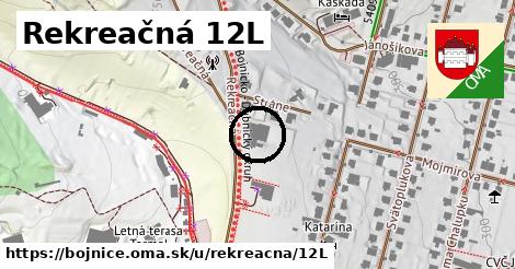 Rekreačná 12L, Bojnice